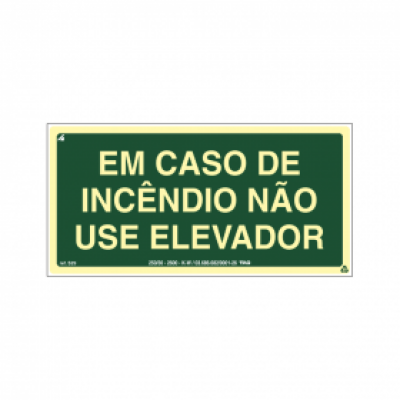 Placa Fotoluminescente A- "Em Caso de Incêndio não use Elevador"